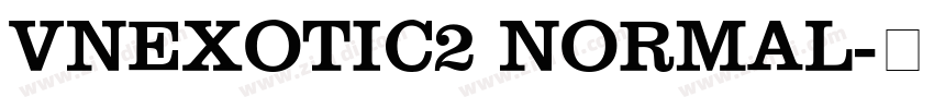 VnExotic2 Normal字体转换 VnExotic2 Normal字体转换